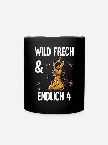 4. Geburtstag Pferd Wild Frech Und Endlich 4 Jahre - Tasse einfarbig - Schwarz