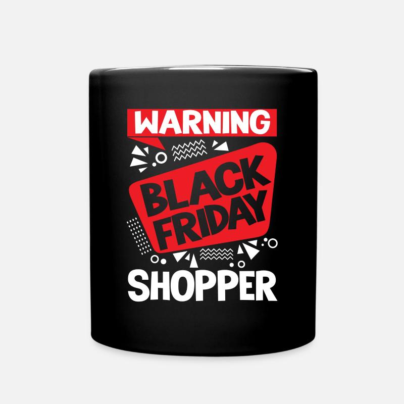 Warning Black Friday Shopper - Tasse einfarbig - Schwarz