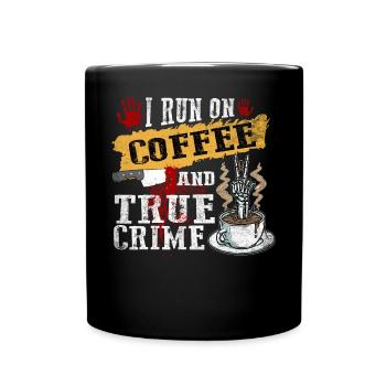 Je cours avec du café et un vrai crime - Mug uni - noir - Devant