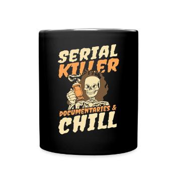 Serial Killer Documentaties et Chill - Mug uni - noir - Devant