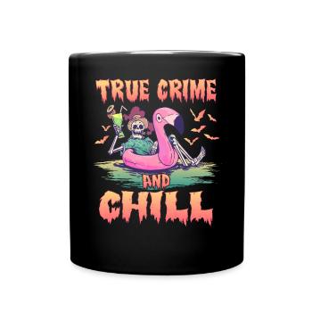 True Crime and Chill - Mug uni - noir - Devant
