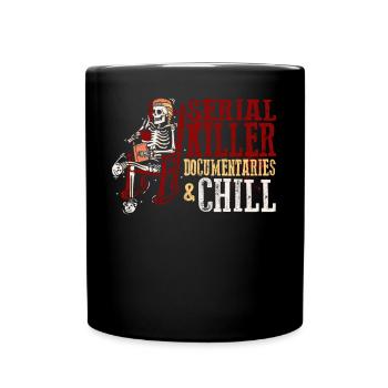 Serial Killer Documentaties and Chill - Tasse einfarbig - Schwarz - Vorne