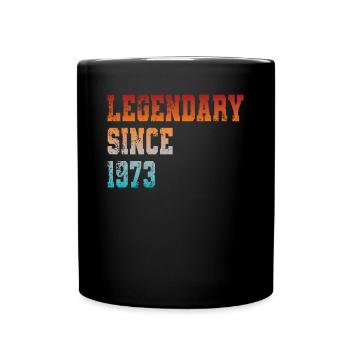 50. Geburtstag Vintage 1973 Legendary Since 1973 - Tasse einfarbig - Schwarz - Vorne