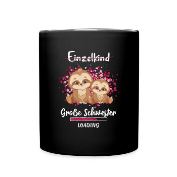 Große Schwester Loading Faultier - Tasse einfarbig - Schwarz - Vorne