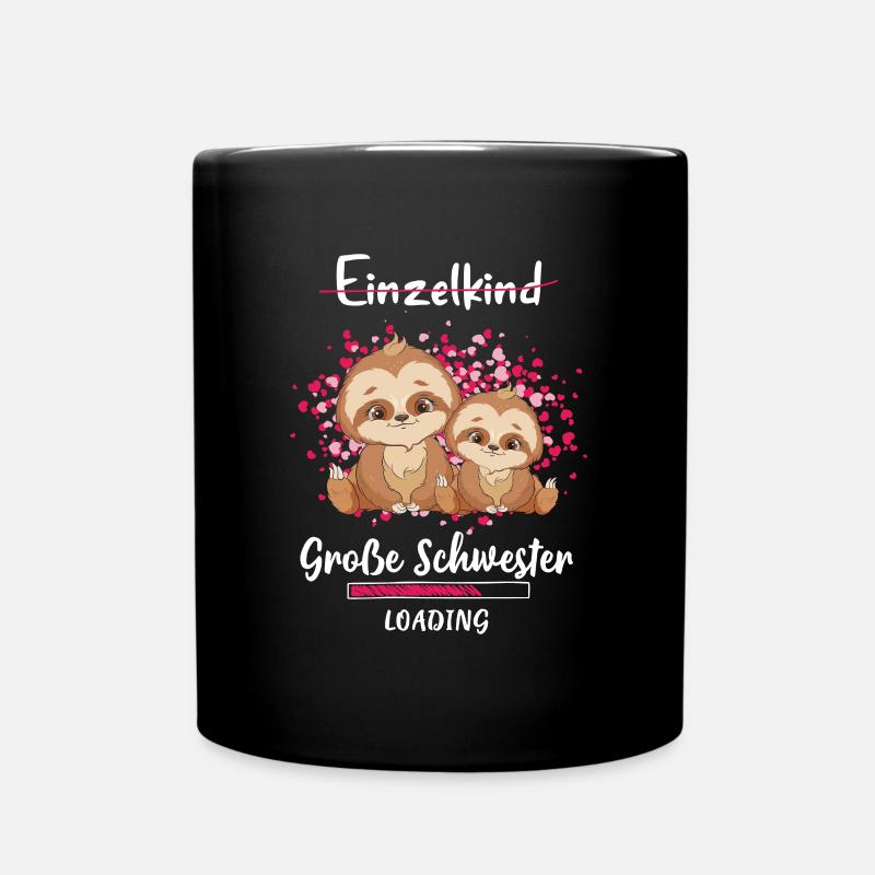 Große Schwester Loading Faultier - Tasse einfarbig - Schwarz