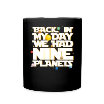 Nous avions neuf planètes du système solaire - Mug uni - noir - Devant