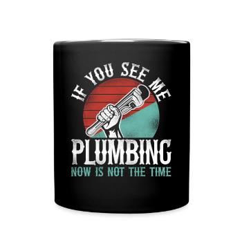 Plumbing Plumber Vintage Retro If - Full Colour Mug - black - Front
