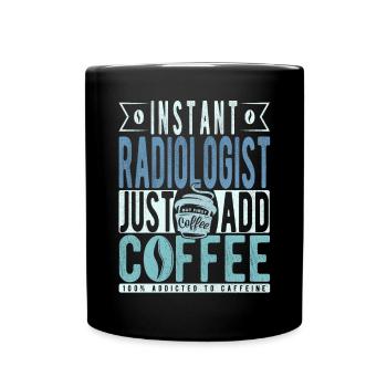 Radiologist coffee saying - Full Colour Mug - black - Front