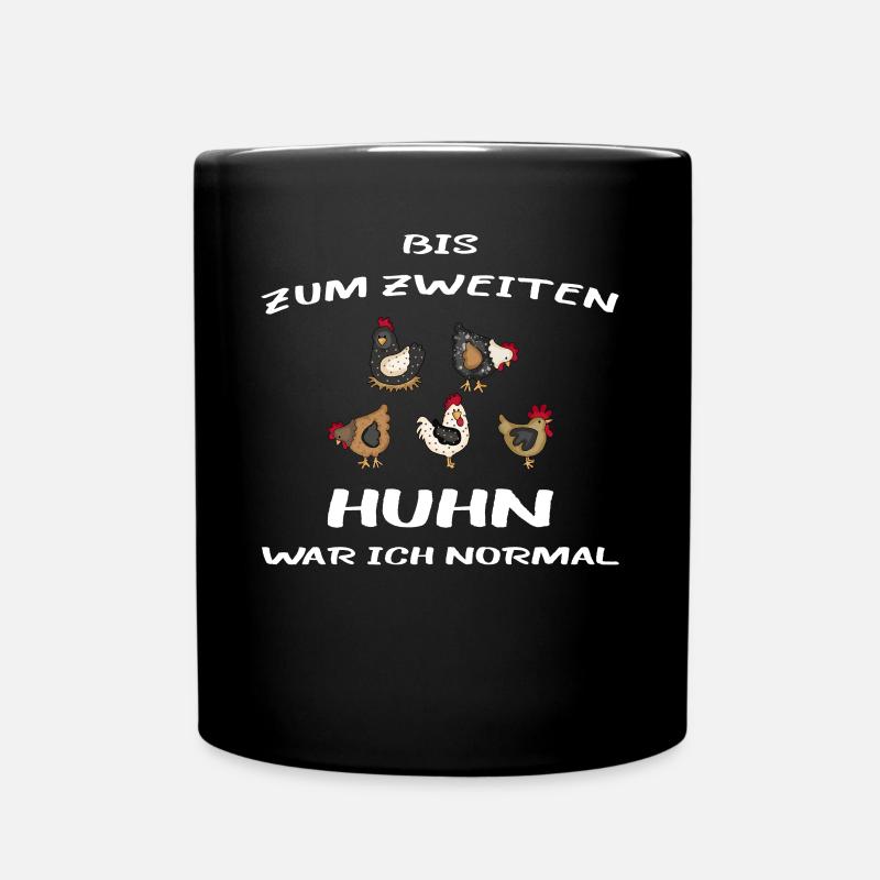 Lustige Hühner Bis zum zweiten Huhn war ich normal - Tasse einfarbig - Schwarz