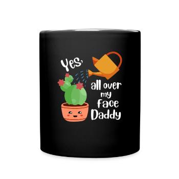 Oui partout sur mon visage Daddy Cactus Plants - Mug uni - noir - Devant