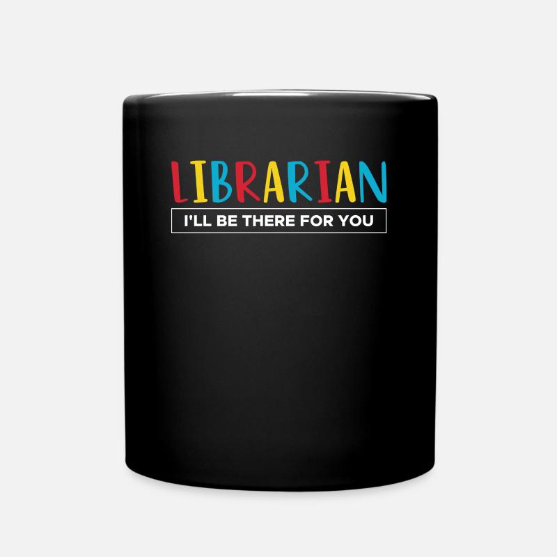 Bibliothécaire Je serai là pour vous - Mug uni - noir