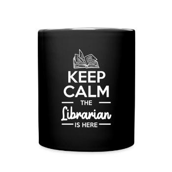 Keep Calm The Librarian Is Here - Tasse einfarbig - Schwarz - Vorne