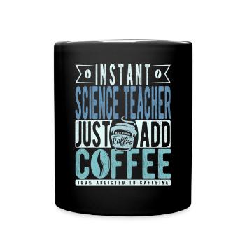 Science Teacher Coffee Saying - Full Colour Mug - black - Front