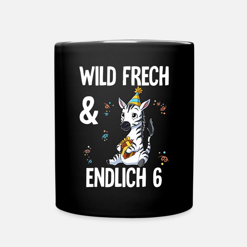 6. Geburtstag Zebra Wild Frech Und Endlich 6 Jahre - Tasse einfarbig - Schwarz