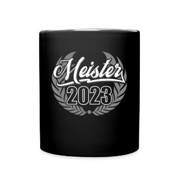 Meister 2023 Meisterprüfung Meisterbrief - Tasse einfarbig - Schwarz - Vorne