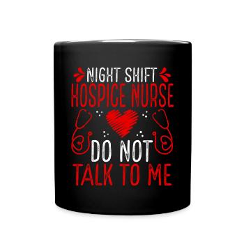 Infirmière de nuit en soins palliatifs Ne me parlez plus - Mug uni - noir - Devant