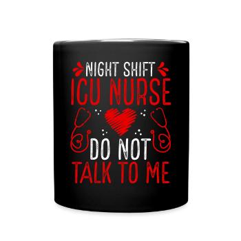 Infirmière de l’unité de soins intensifs de nuit Ne parlez pas - Mug uni - noir - Devant