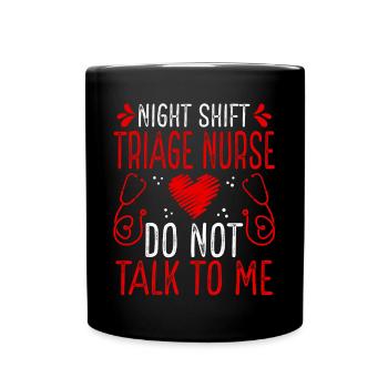 Infirmière de triage de nuit Ne me parlez plus - Mug uni - noir - Devant