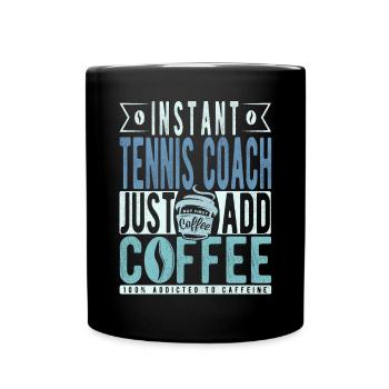 Tennistrainer Kaffee Spruch - Tasse einfarbig - Schwarz - Vorne