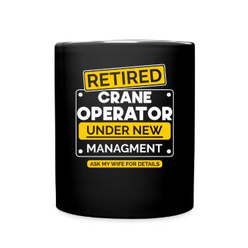 Crain Operator Ruhestand Retriement - Tasse einfarbig - Schwarz - Vorne