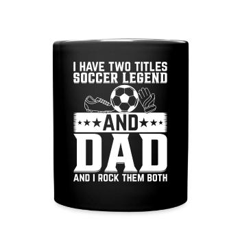 Daddy Soccer Legend - Soccer Player Daddy - Tasse einfarbig - Schwarz - Vorne