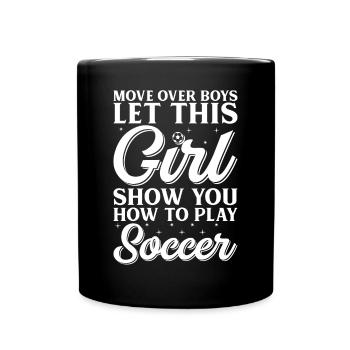 Move Over Boys Laissez cette fille vous montrer comment jouer - Mug uni - noir - Devant