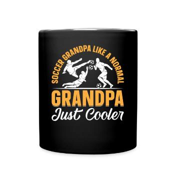 Grandpa Soccer Grandpa Like A Normal Grandpa Just - Tasse einfarbig - Schwarz - Vorne