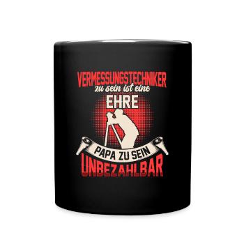 Vermessungstechniker ist eine Ehre Vermesser - Tasse einfarbig - Schwarz - Vorne