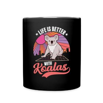 Das Leben ist besser mit einem Koala - Tasse einfarbig - Schwarz - Vorne