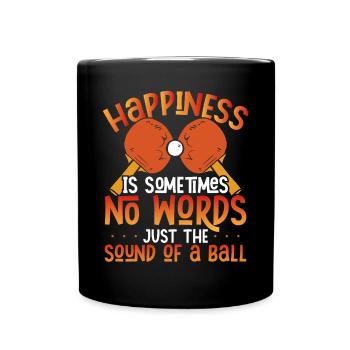 Table tennis ball sound is happiness - Full Colour Mug - black - Front