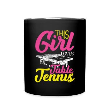 This girl loves table tennis - Full Colour Mug - black - Front
