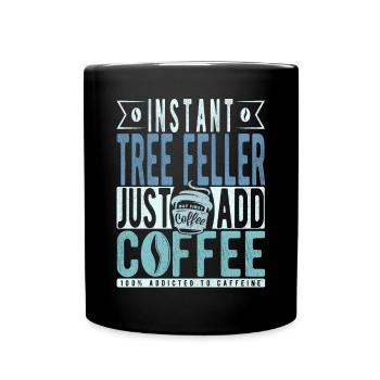 Baum Faller Kaffee Spruch - Tasse einfarbig - Schwarz - Vorne