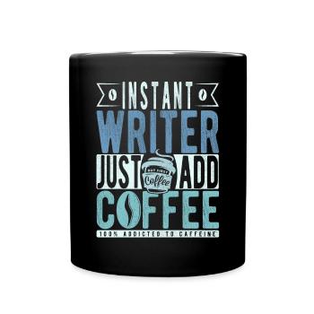 Schriftsteller Kaffee Spruch - Tasse einfarbig - Schwarz - Vorne