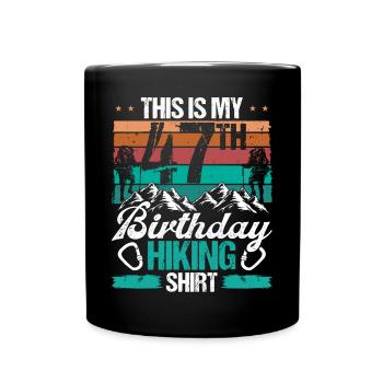 47 Year Old Hiking Men Mountain Climbing Nature - Tasse einfarbig - Schwarz - Vorne