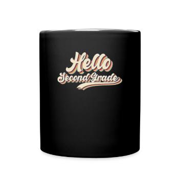 Hello Second Grade Student - Tasse einfarbig - Schwarz - Vorne