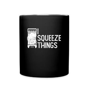 I Squeeze Things - accordion player accordionist - Full Colour Mug - black - Front