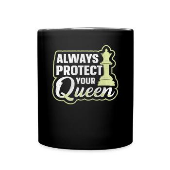 Always Protect Your Queen lustiges Schach - Tasse einfarbig - Schwarz - Vorne
