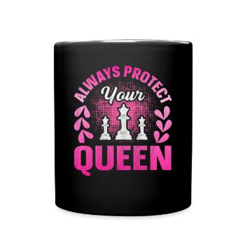 Always Protect Your Queen lustiges Schach - Tasse einfarbig - Schwarz - Vorne