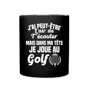 Dans ma tête je joue au Golf Cadeau Humour Golf - Mug uni - noir - Devant