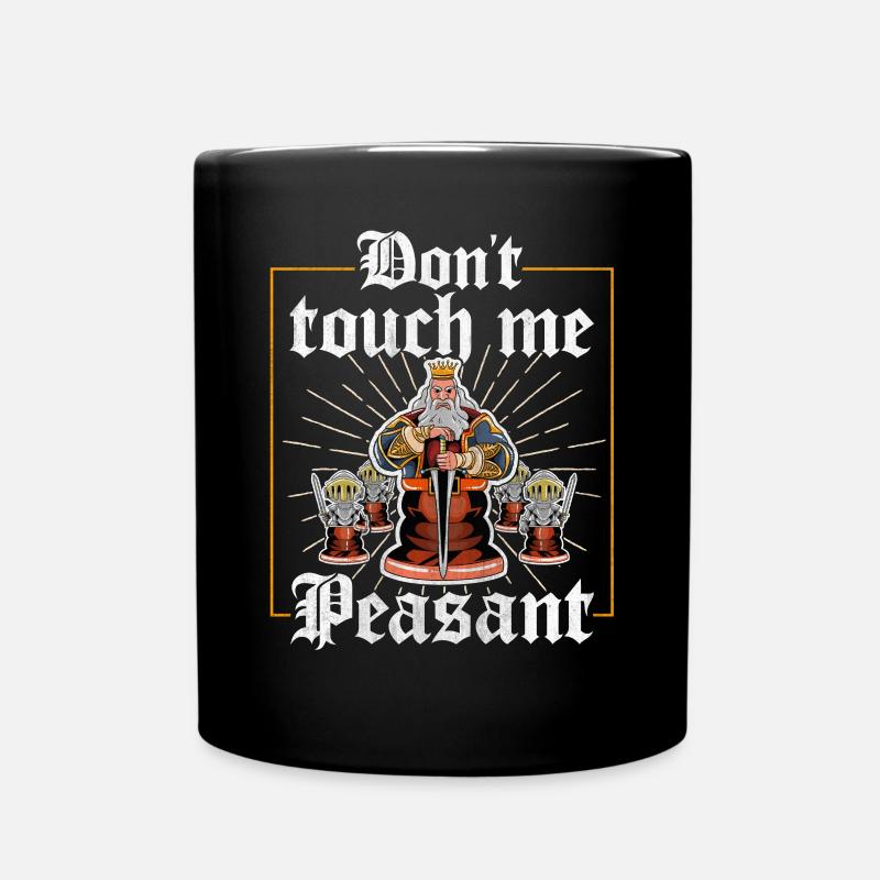 Don't touch me Peasant lustiges Schach - Tasse einfarbig - Schwarz