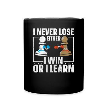 I Never Lose Either I Win Or I Learn Schach - Tasse einfarbig - Schwarz - Vorne