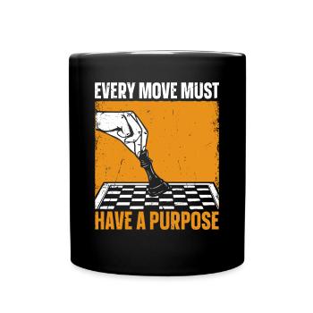 Chaque coup doit avoir un but drôle d’échecs - Mug uni - noir - Devant