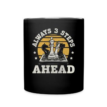Always 3 Steps Ahead funny chess - Full Colour Mug - black - Front