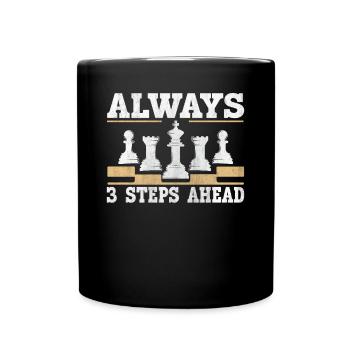 Always 3 Steps Ahead funny chess - Full Colour Mug - black - Front
