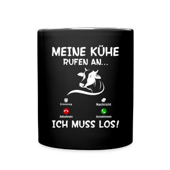 Meine Kühe rufen mich - Tasse einfarbig - Schwarz - Vorne