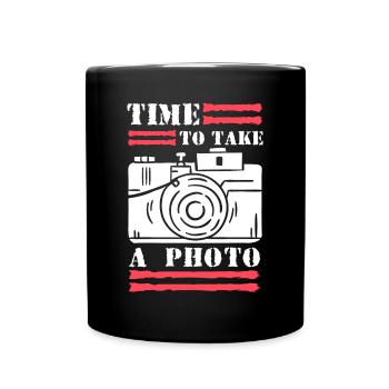 Time To Take A Photo Shirt Geschenk - Tasse einfarbig - Schwarz - Vorne
