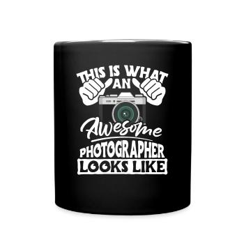 This Is What An Awesome Photographer Looks Like - Tasse einfarbig - Schwarz - Vorne