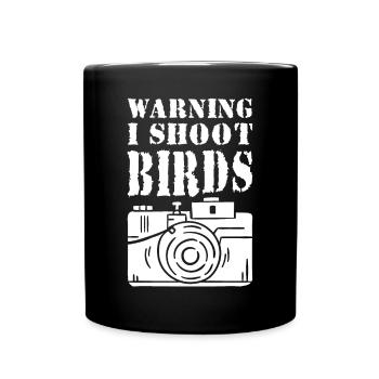Warning I Shoot Birds Shirt Gift - Full Colour Mug - black - Front