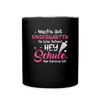 Machs gut Kindergarten Schule Ich Komme Schultüte - Tasse einfarbig - Schwarz - Vorne