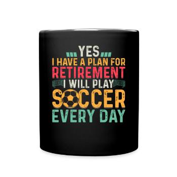 Soccer Retired Soccer Player Retirement Soccer Pla - Tasse einfarbig - Schwarz - Vorne